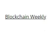 Blockchain Weekly